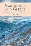 Macedonia and Greece: The Struggle to Define a New Balkan Nation