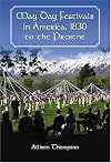 May Day Festivals in America, 1830 to the Present