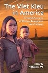 The Viet Kieu in America: Personal Accounts of Postwar Immigrants from Vietnam