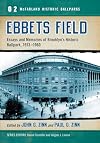 Ebbets Field: Essays and Memories of Brooklyn's Historic Ballpark, 1913-1960 (Mcfarland Historic Ballparks)