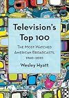 Television's Top 100: The Most-Watched American Broadcasts, 1960-2010