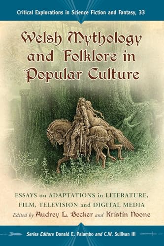 Welsh Mythology and Folklore in Popular Culture (By: Kristin Noone,Audrey Becker) cover