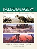 Paleoimagery The Evolution Of Dinosaurs In Art