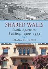 Shared Walls: Seattle Apartment Buildings, 1900-1939