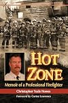 Hot zone memoir of a professional firefighter