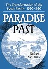 Paradise past the transformation of the South Pacific, 1520-1920