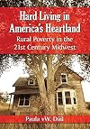 Hard living in America's heartland : rural poverty in the 21st century Midwest