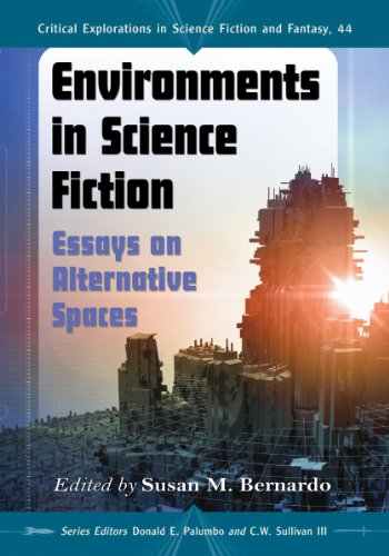 Environments in Science Fiction (By: Donald E. Palumbo,C.W. Sullivan III,Susan M. Bernardo) cover