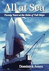 All at sea twenty years at the helm of tall ships