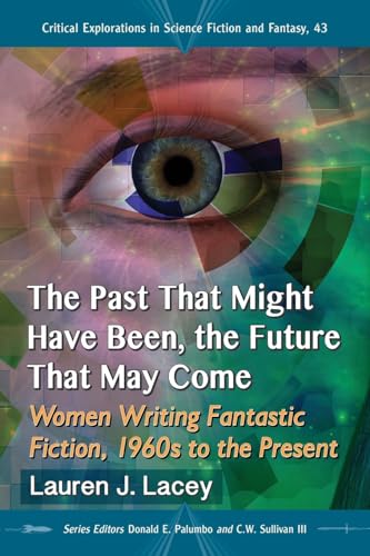 The Past That Might Have Been, the Future That May Come book cover