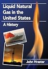 Liquid natural gas in the United States : a history
