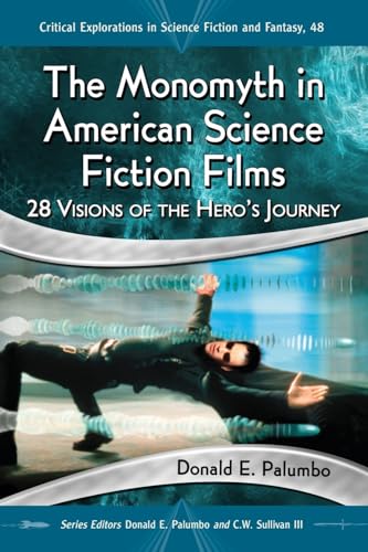 The Monomyth in American Science Fiction Films book cover