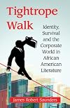 Tightrope Walk: Identity, Survival and the Corporate World in African American Literature