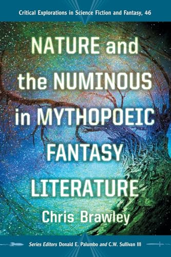 Nature and the Numinous in Mythopoeic Fantasy Literature book cover