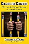 College for Convicts: The Case for Higher Education in American Prisons