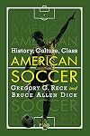 American soccer : history, culture, class