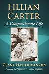 Lillian Carter : a compassionate life