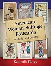 American Woman Suffrage Postcards: A Study and Catalog