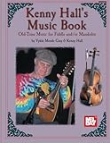 Kenny Halls Music Book Oldtime Music For Fiddle Andor Mandolin Mel Bay Archive Editions