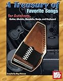 Mel Bay A Treasury Of Favorite Songs For Autoharp Guitar Ukulele Mandolin Banjo And Keyboard