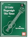 20 Celtic Fingerstyle Uke Tunes