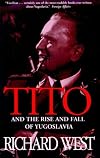 Tito and the Rise and Fall of Yugoslavia