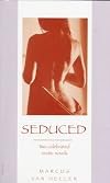 Seduced: Two Celebrated Erotic Novels
