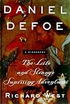 Daniel Defoe: The Life and Strange, Surprising Adventures