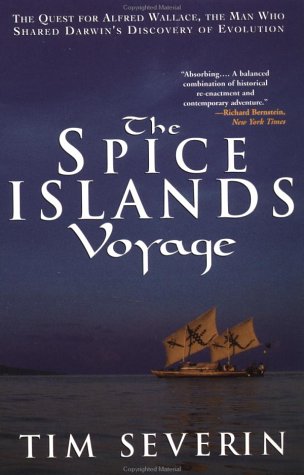 The Spice Islands Voyage: The Quest for Alfred Wallace, The Man Who Shared Darwin's Discovery of Evolution book cover