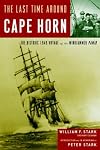The Last Time Around Cape Horn: The Historic 1949 Voyage of the Windjammer Pamir