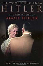 The Women Who Knew Hitler: The Private Life…