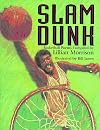 Slam Dunk: Basketball Poems
