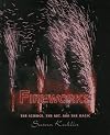 Fireworks: The Science, the Art, and the Magic