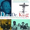 Dear Dr. King: Letters from Todays Children to Dr. Martin Luther King, Jr.