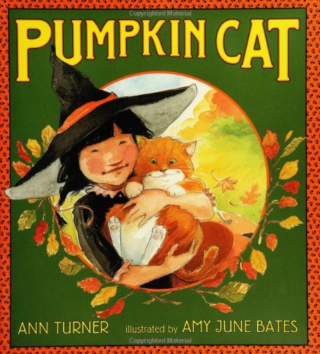 Pumpkin Cat (By: Ann Turner,Amy June Bates) cover