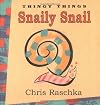 Snaily Snail Board Book (Thingy Things)