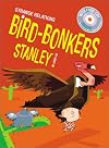Bird-Bonkers Stanley!