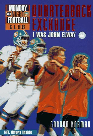 Quarterback Exchange: I Was John Elway book cover