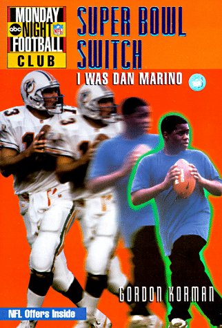 The Super Bowl Switch: I Was Dan Marino book cover