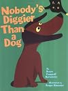 Nobody's Diggier Than a Dog