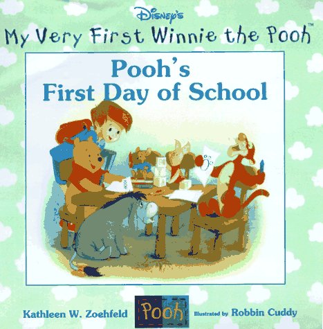 Pooh's First Day of School (By: Robbin Cuddy,Kathleen Weidner Zoehfeld) cover