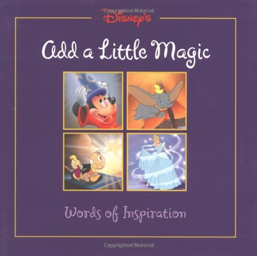 Disney's Add a Little Magic: Words of Inspiration book cover
