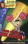 Lizzie McGuire Mysteries: The Case of the Kate Haters, Book #6, Junior Novel