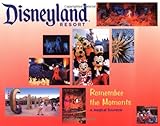 Disneyland Resort Remember The Moments A Magical Souvenir