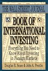 The Wall Street Journal Book of International Investing: Everything You Need to Know About Investing in Foreign Markets