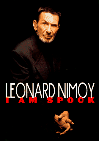 I am Spock / by Leonard Nimoy