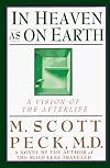 In Heaven as on Earth: A Vision for the Afterlife