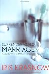Surrendering to Marriage: Husbands, Wives, and Other Imperfections