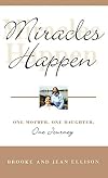 The Brooke Ellison Story: One Mother, One Daughter, One Journey