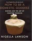 How to Be a Domestic Goddess